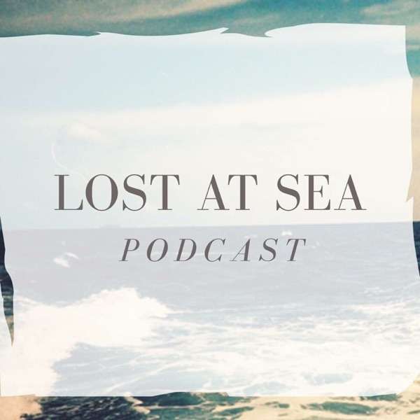 Lost At Sea Podcast