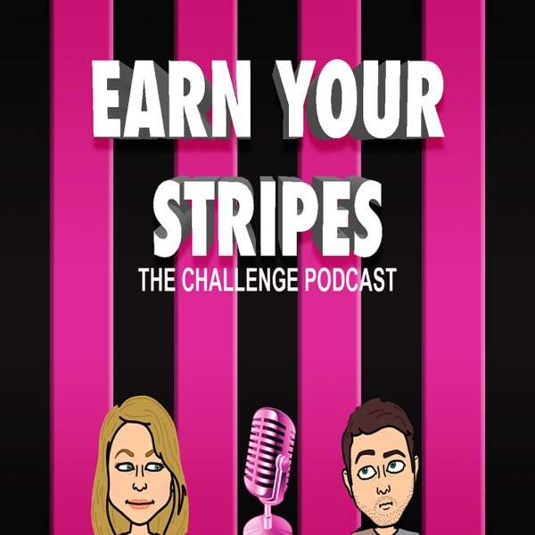 Earn Your Stripes (The Challenge Podcast)