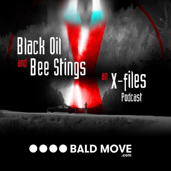 Black Oil and Bee Stings – An X-Files Podcast