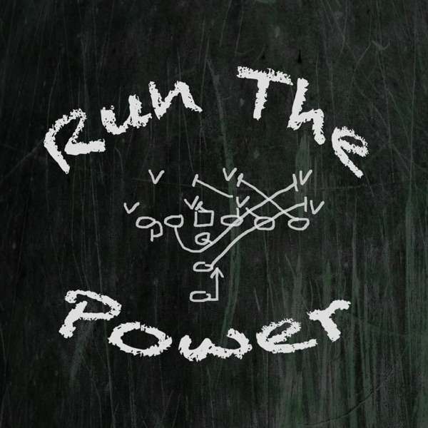 Run The Power : A Football Coach’s Podcast