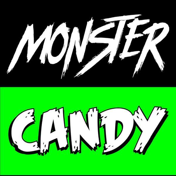 Monster Candy Podcast