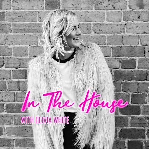 In The House with Olivia White
