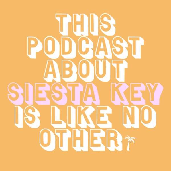 This Podcast About Siesta Key Is Like No Other