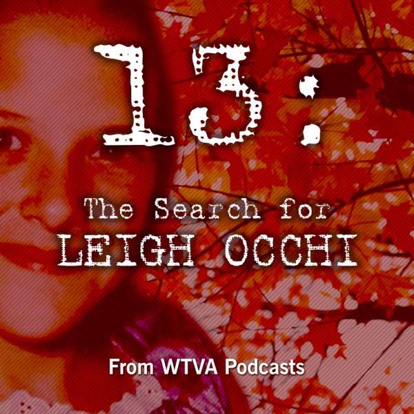 13: The Search For Leigh Occhi
