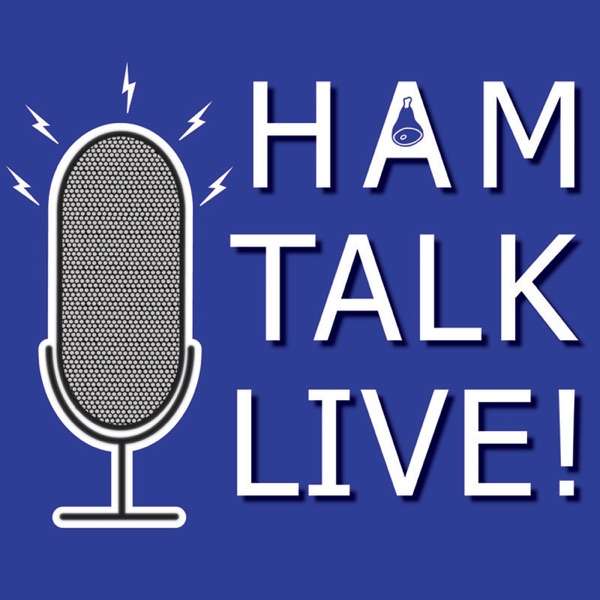 Ham Talk Live*! (*sometimes)