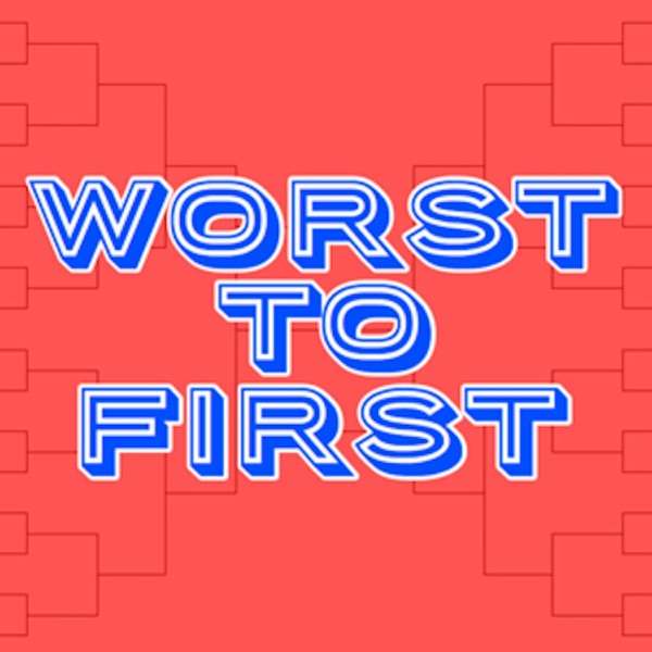 Worst to First