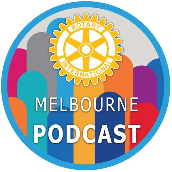 Rotary Melbourne Podcast
