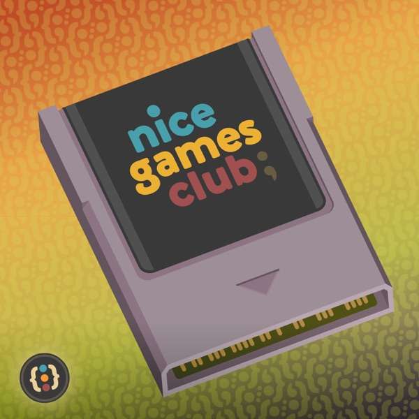 Nice Games Club – a gamedev podcast!