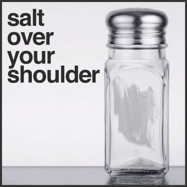 Salt Over Your Shoulder