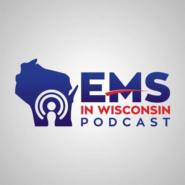 EMS In Wisconsin Podcast