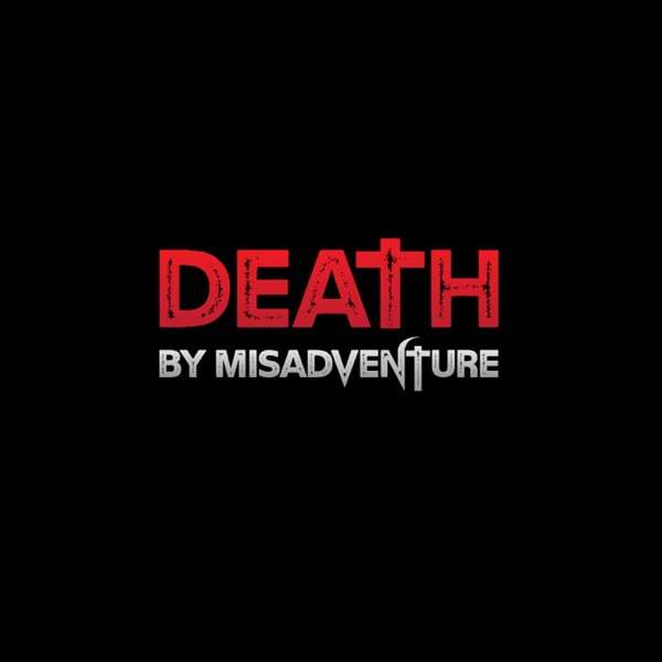 Death by Misadventure: True Crime Paranormal