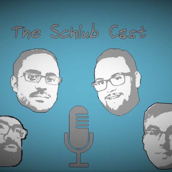 The Schlub Cast