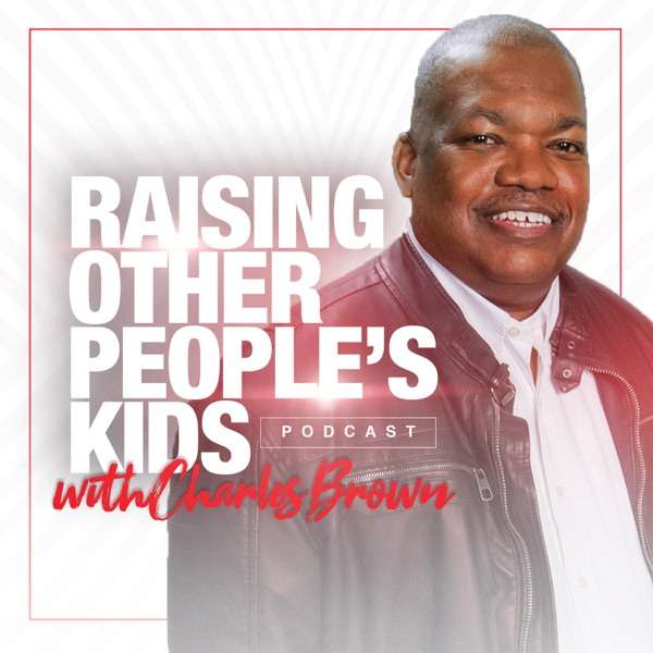 Raising Other People’s Kids Podcast