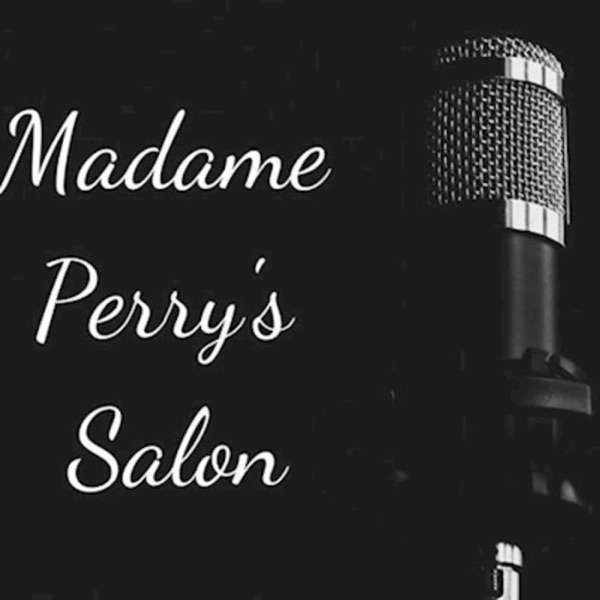 Madame Perry’s Salon