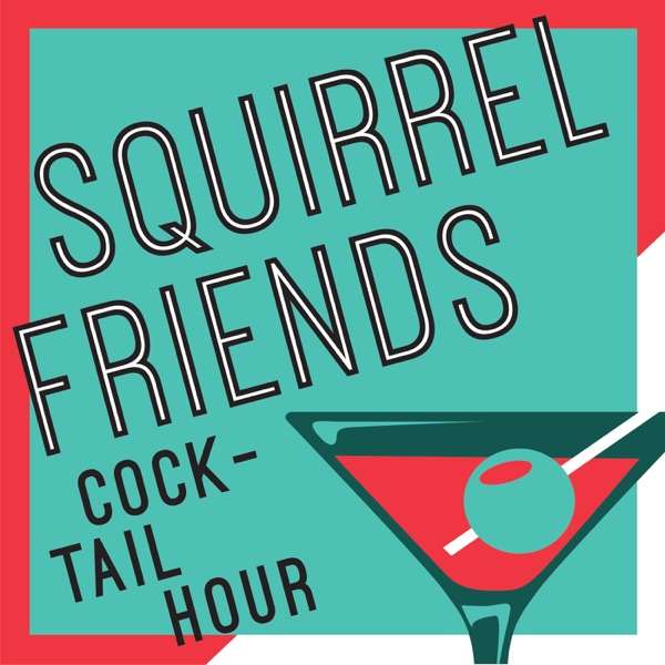 Squirrel Friends Cocktail Hour – A Weekly recap of RuPaul’s Drag Race