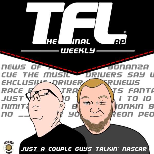 The Final Lap Weekly – NASCAR Talk Show