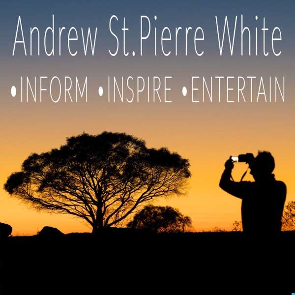 Andrew St Pierre White’s Podcast