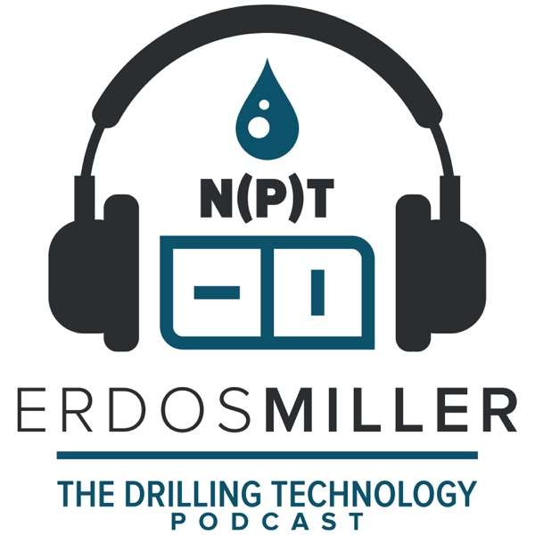 NPT Podcast: The Erdos Miller Drilling Technology Podcast