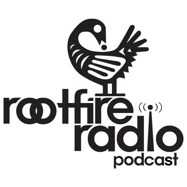Rootfire Radio Podcast