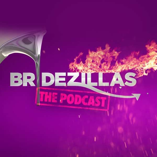 BRIDEZILLAS The Podcast
