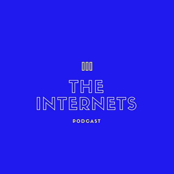 The Internets Podcast