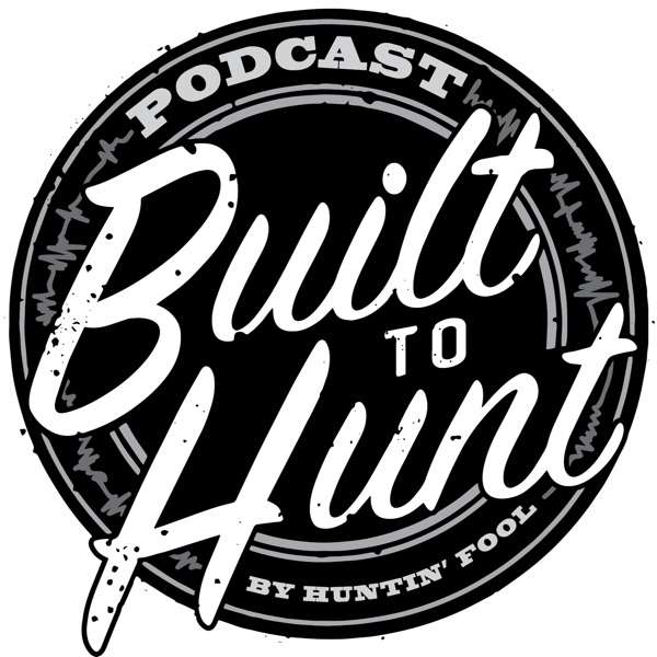 Built To Hunt by Huntin’ Fool