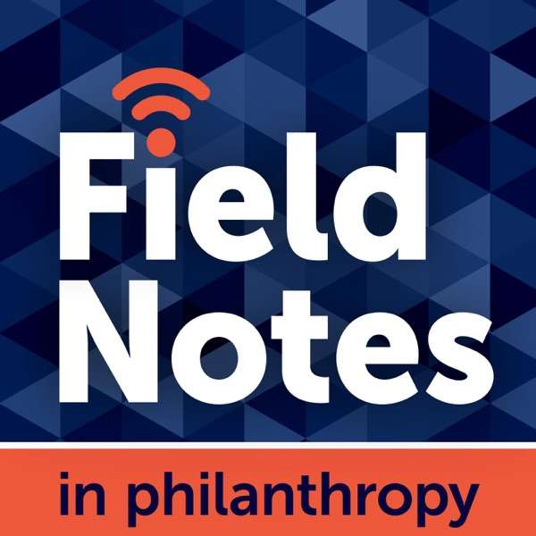 Field Notes in Philanthropy
