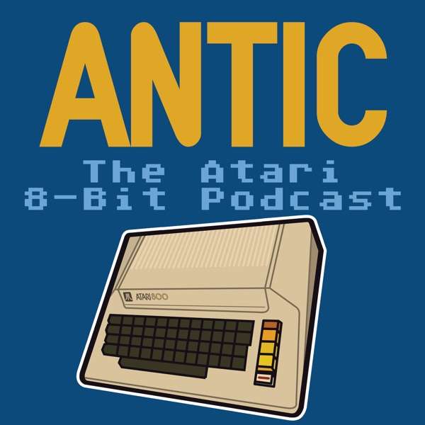 ANTIC The Atari 8-bit Podcast - TopPodcast.com