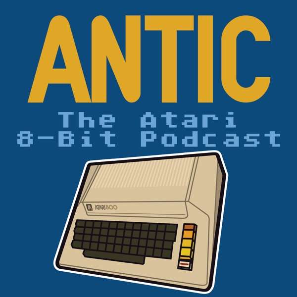 ANTIC The Atari 8-bit Podcast 