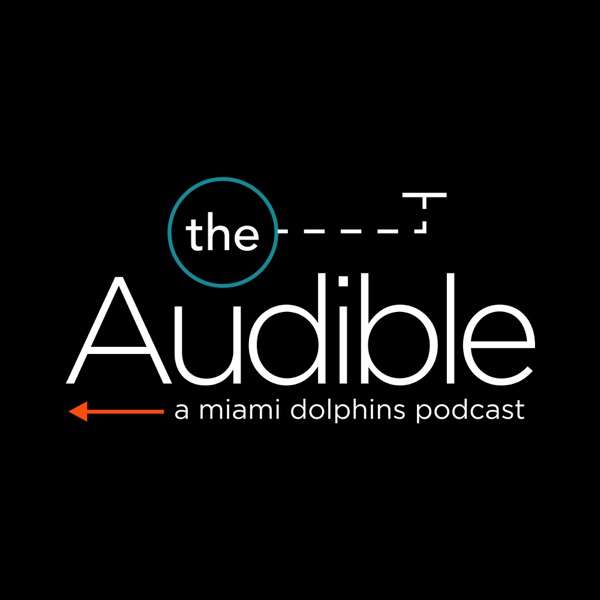 The Audible – Miami Dolphins