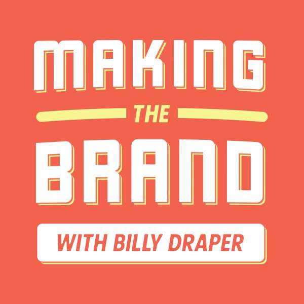 Making the Brand with Billy Draper
