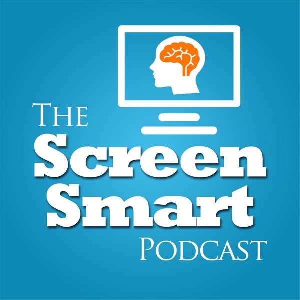 The Screen Smart Podcast