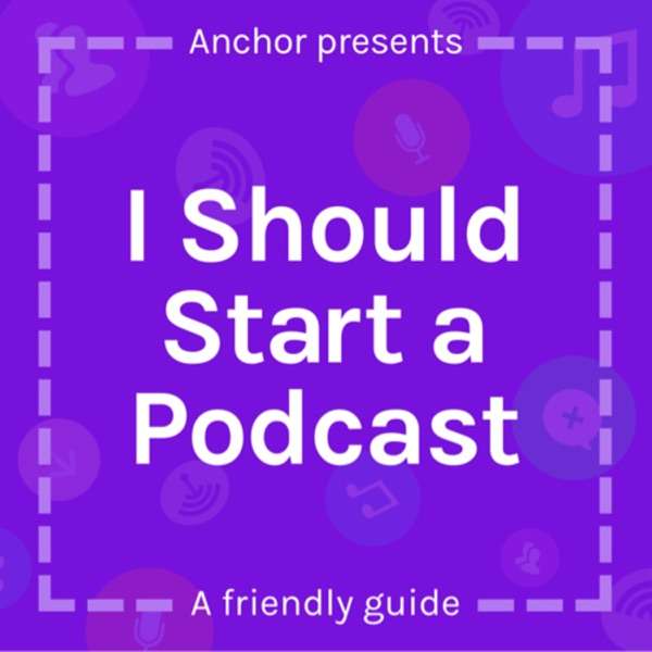 I Should Start a Podcast