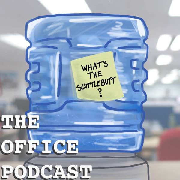 What’s The Scuttlebutt?: The Office Podcast