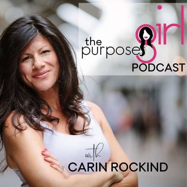 The PurposeGirl Podcast: Empowering women to live their purpose with  courage, joy, and fierce self-love. 