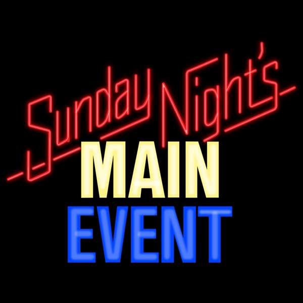 Sunday Night’s Main Event