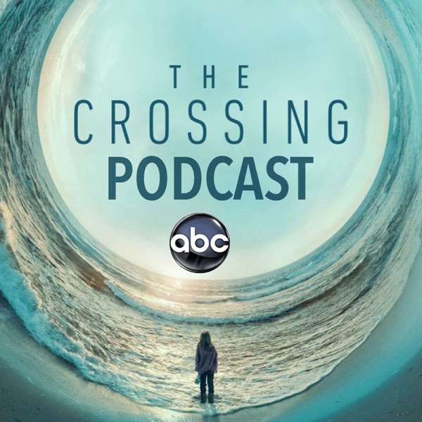 ABC’s The Crossing Podcast