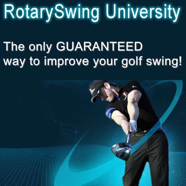 Rotary Golf Swing Instruction Podcast
