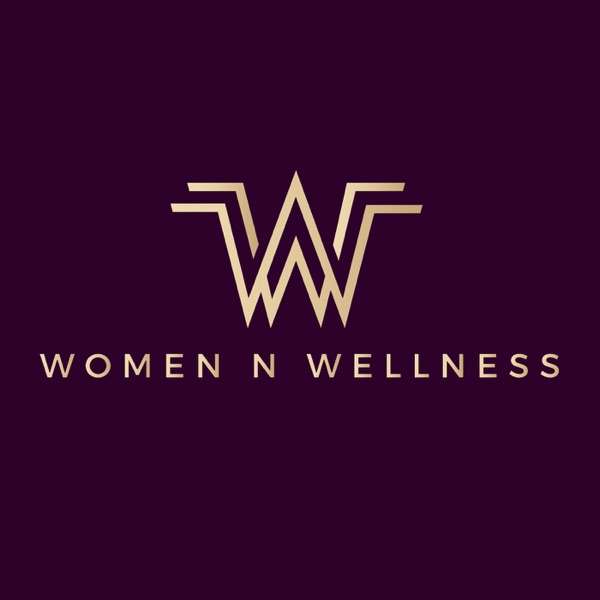 Women N Wellness with Dr. Caitlin