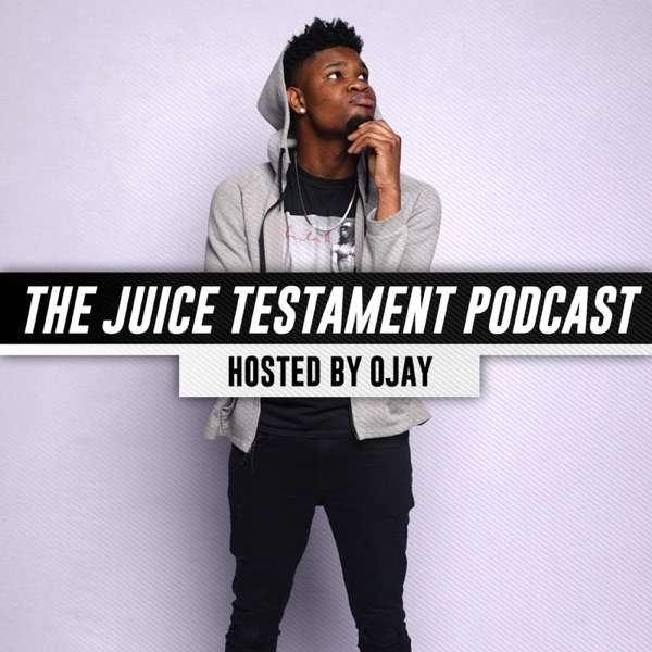 The Juice Testament Podcast