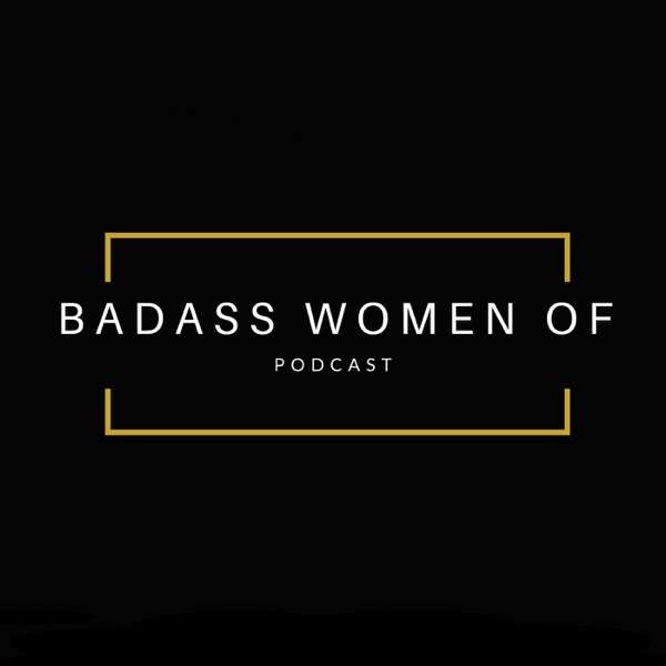 Badass Women Of