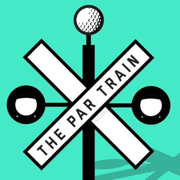The Par Train – A Mental Golf Show