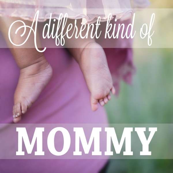 A Different Kind Of Mommy