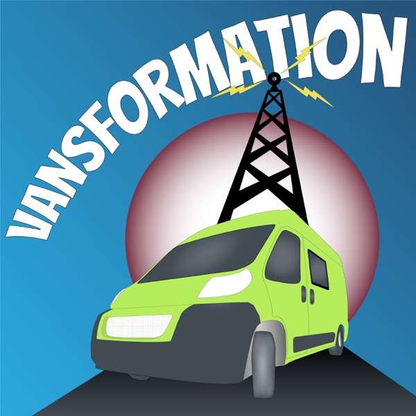 Vansformation: The podcast all about self-build van conversions