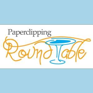 The Paperclipping Roundtable