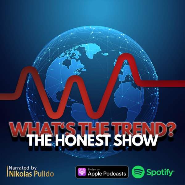 What’s the Trend? – The Honest Podcast Show