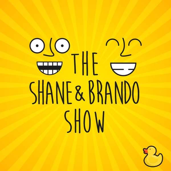 The Shane and Brando Show