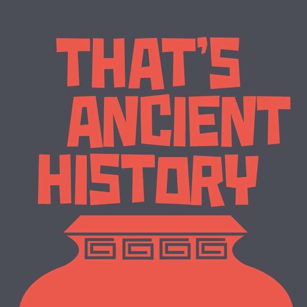 that-s-ancient-history-toppodcast