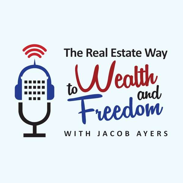 The Real Estate Way to Wealth and Freedom