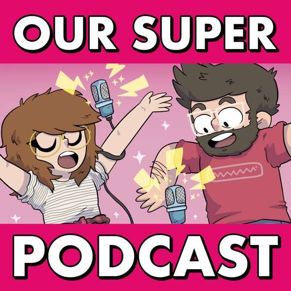 Our Super Adventurecast!